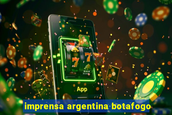 imprensa argentina botafogo